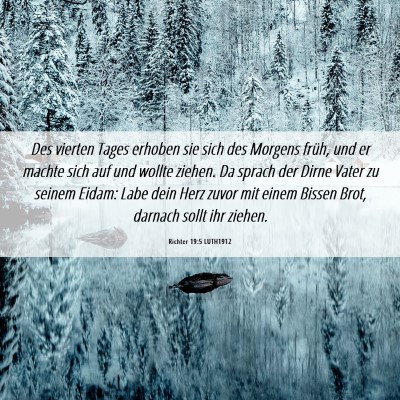 Picture 06 - Richter 19:5 LUTH1912 - Des vierten Tages erhoben sie sich des Morgens - Bible Verse Picture