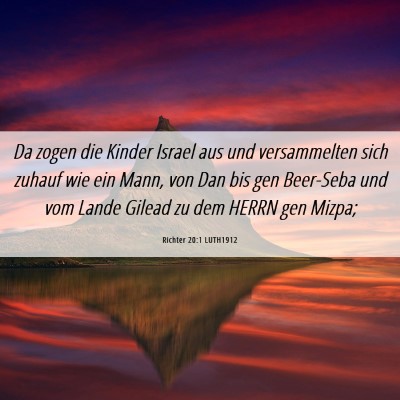 Picture 06 - Richter 20:1 LUTH1912 - Da zogen die Kinder Israel aus und versammelten - Bible Verse Picture