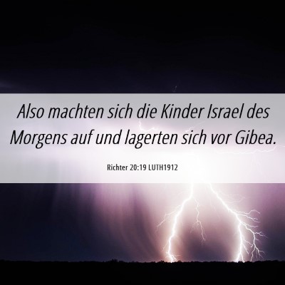 Picture 06 - Richter 20:19 LUTH1912 - Also machten sich die Kinder Israel des Morgens - Bible Verse Picture
