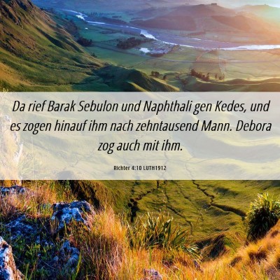 Picture 06 - Richter 4:10 LUTH1912 - Da rief Barak Sebulon und Naphthali gen Kedes, - Bible Verse Picture