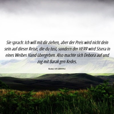 Picture 06 - Richter 4:9 LUTH1912 - Sie sprach: Ich will mit dir ziehen, aber der - Bible Verse Picture