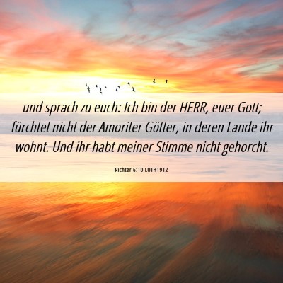 Picture 06 - Richter 6:10 LUTH1912 - und sprach zu euch: Ich bin der HERR, euer Gott; - Bible Verse Picture