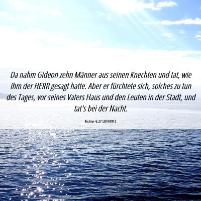 Picture 06 - Richter 6:27 LUTH1912 - Da nahm Gideon zehn Männer aus seinen Knechten - Bible Verse Picture