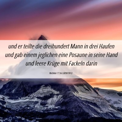 Picture 06 - Richter 7:16 LUTH1912 - und er teilte die dreihundert Mann in drei Haufen - Bible Verse Picture