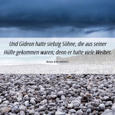 Picture 06 - Richter 8:30 LUTH1912 - Und Gideon hatte siebzig Söhne, die aus seiner - Bible Verse Picture