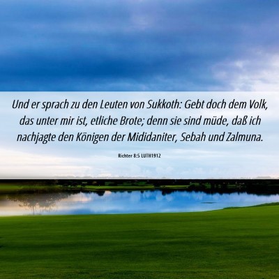 Picture 06 - Richter 8:5 LUTH1912 - Und er sprach zu den Leuten von Sukkoth: Gebt - Bible Verse Picture