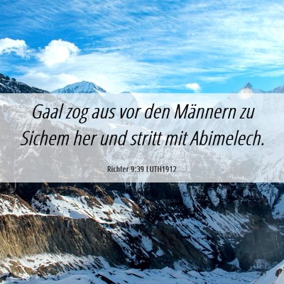 Picture 06 - Richter 9:39 LUTH1912 - Gaal zog aus vor den Männern zu Sichem her und - Bible Verse Picture