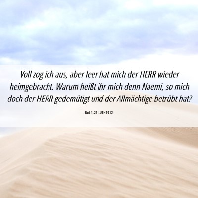 Picture 06 - Rut 1:21 LUTH1912 - Voll zog ich aus, aber leer hat mich der HERR - Bible Verse Picture