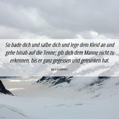 Picture 06 - Rut 3:3 LUTH1912 - So bade dich und salbe dich und lege dein Kleid - Bible Verse Picture