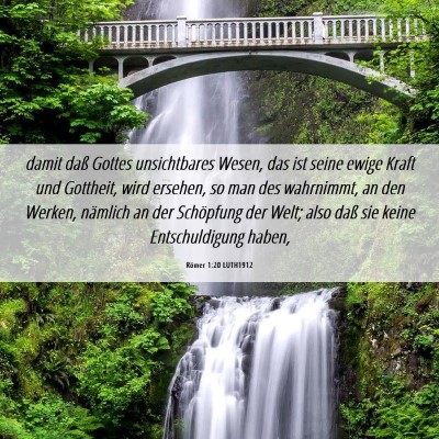 Picture 06 - Römer 1:20 LUTH1912 - damit daß Gottes unsichtbares Wesen, das ist - Bible Verse Picture