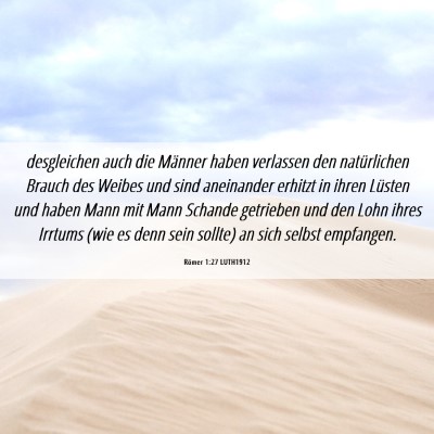 Picture 06 - Römer 1:27 LUTH1912 - desgleichen auch die Männer haben verlassen den - Bible Verse Picture