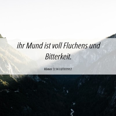 Picture 06 - Römer 3:14 LUTH1912 - ihr Mund ist voll Fluchens und - Bible Verse Picture