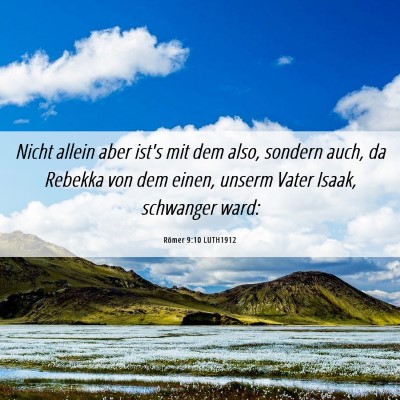 Picture 06 - Römer 9:10 LUTH1912 - Nicht allein aber ist's mit dem also, sondern - Bible Verse Picture