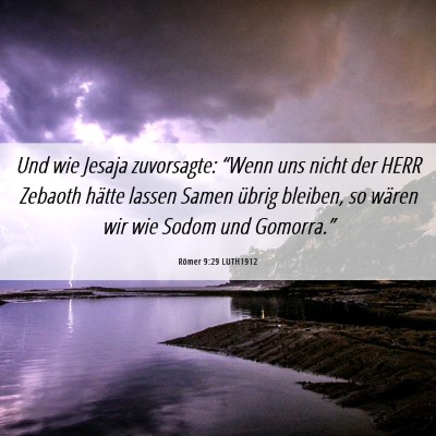 Picture 06 - Römer 9:29 LUTH1912 - Und wie Jesaja zuvorsagte: “Wenn uns nicht der - Bible Verse Picture