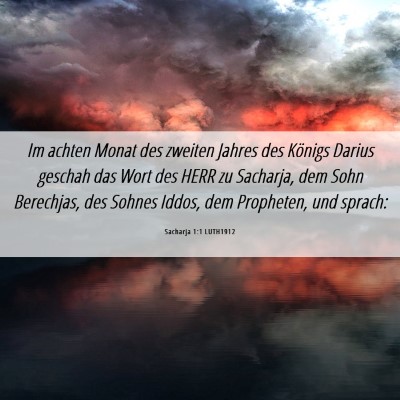 Picture 06 - Sacharja 1:1 LUTH1912 - Im achten Monat des zweiten Jahres des Königs - Bible Verse Picture