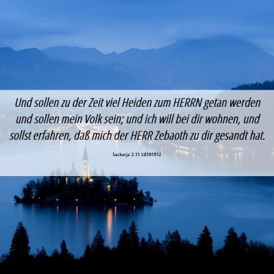 Picture 06 - Sacharja 2:11 LUTH1912 - Und sollen zu der Zeit viel Heiden zum HERRN - Bible Verse Picture