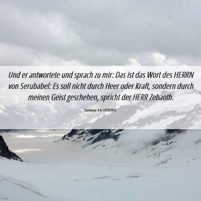Picture 06 - Sacharja 4:6 LUTH1912 - Und er antwortete und sprach zu mir: Das ist das - Bible Verse Picture
