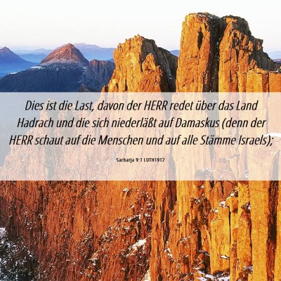 Picture 06 - Sacharja 9:1 LUTH1912 - Dies ist die Last, davon der HERR redet über das - Bible Verse Picture