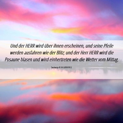 Picture 06 - Sacharja 9:14 LUTH1912 - Und der HERR wird über ihnen erscheinen, und - Bible Verse Picture