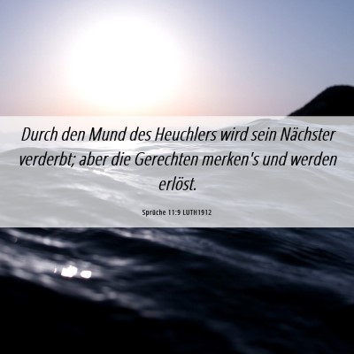 Picture 06 - Sprüche 11:9 LUTH1912 - Durch den Mund des Heuchlers wird sein Nächster - Bible Verse Picture
