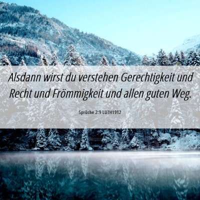 Picture 06 - Sprüche 2:9 LUTH1912 - Alsdann wirst du verstehen Gerechtigkeit und - Bible Verse Picture