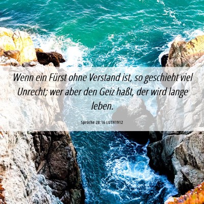 Picture 06 - Sprüche 28:16 LUTH1912 - Wenn ein Fürst ohne Verstand ist, so geschieht - Bible Verse Picture