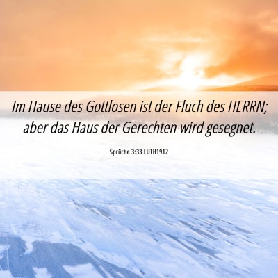 Picture 06 - Sprüche 3:33 LUTH1912 - Im Hause des Gottlosen ist der Fluch des HERRN; - Bible Verse Picture