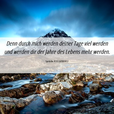 Picture 06 - Sprüche 9:11 LUTH1912 - Denn durch mich werden deiner Tage viel werden - Bible Verse Picture