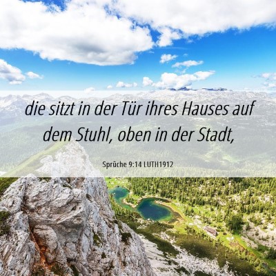 Picture 06 - Sprüche 9:14 LUTH1912 - die sitzt in der Tür ihres Hauses auf dem Stuhl, - Bible Verse Picture