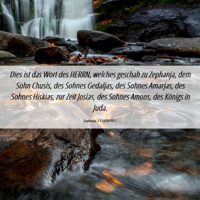 Picture 06 - Zephanja 1:1 LUTH1912 - Dies ist das Wort des HERRN, welches geschah zu - Bible Verse Picture