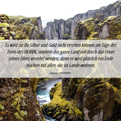 Picture 06 - Zephanja 1:18 LUTH1912 - Es wird sie ihr Silber und Gold nicht erretten - Bible Verse Picture