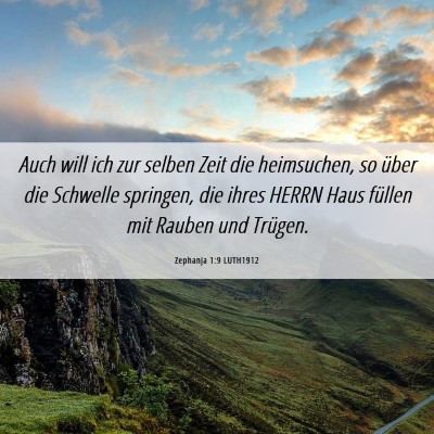 Picture 06 - Zephanja 1:9 LUTH1912 - Auch will ich zur selben Zeit die heimsuchen, so - Bible Verse Picture
