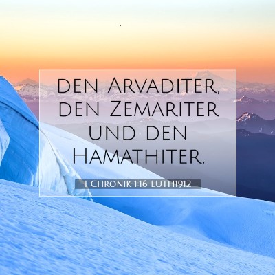 Picture 07 - 1 Chronik 1:16 LUTH1912 - den Arvaditer, den Zemariter und den - Bible Verse Picture