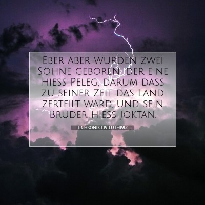 Picture 07 - 1 Chronik 1:19 LUTH1912 - Eber aber wurden zwei Söhne geboren: der eine - Bible Verse Picture
