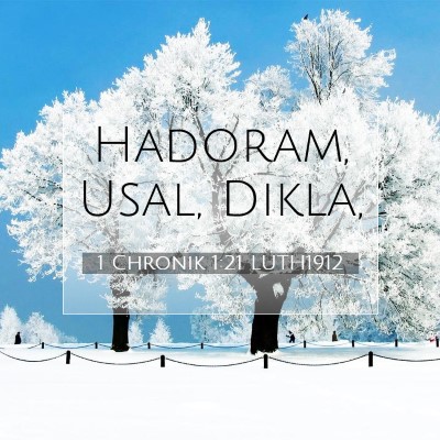 Picture 07 - 1 Chronik 1:21 LUTH1912 - Hadoram, Usal, - Bible Verse Picture
