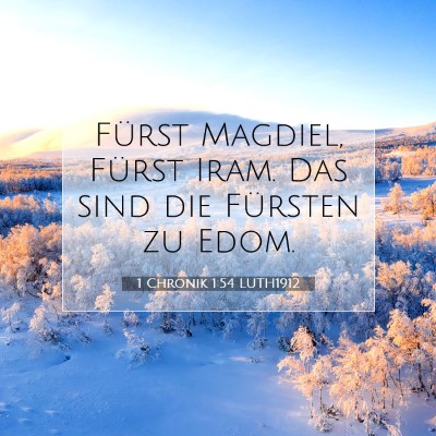 Picture 07 - 1 Chronik 1:54 LUTH1912 - Fürst Magdiel, Fürst Iram. Das sind die - Bible Verse Picture