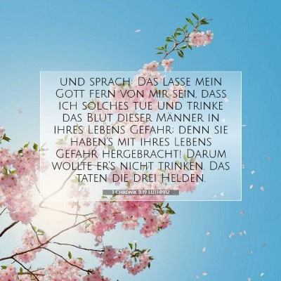 Picture 07 - 1 Chronik 11:19 LUTH1912 - und sprach: Das lasse mein Gott fern von mir - Bible Verse Picture