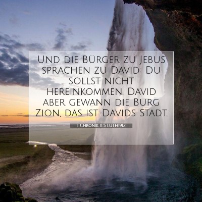Picture 07 - 1 Chronik 11:5 LUTH1912 - Und die Bürger zu Jebus sprachen zu David: Du - Bible Verse Picture