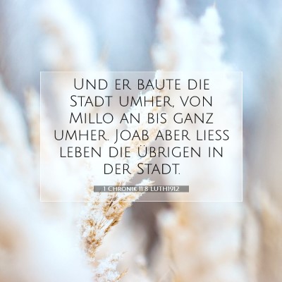 Picture 07 - 1 Chronik 11:8 LUTH1912 - Und er baute die Stadt umher, von Millo an bis - Bible Verse Picture