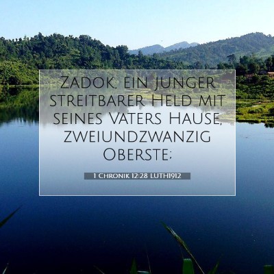 Picture 07 - 1 Chronik 12:28 LUTH1912 - Zadok, ein junger streitbarer Held mit seines - Bible Verse Picture