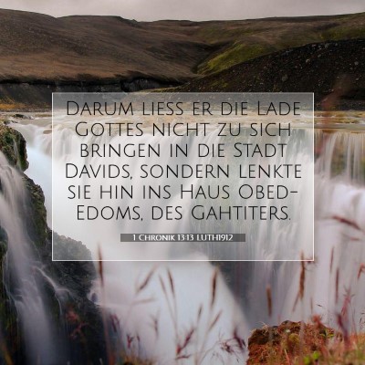 Picture 07 - 1 Chronik 13:13 LUTH1912 - Darum ließ er die Lade Gottes nicht zu sich - Bible Verse Picture