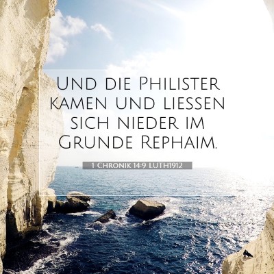 Picture 07 - 1 Chronik 14:9 LUTH1912 - Und die Philister kamen und ließen sich nieder - Bible Verse Picture