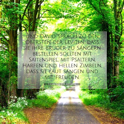Picture 07 - 1 Chronik 15:16 LUTH1912 - Und David sprach zu den Obersten der Leviten, - Bible Verse Picture