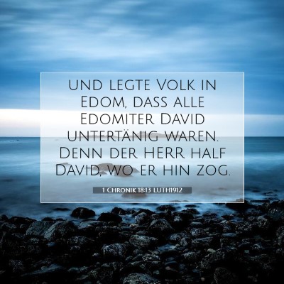 Picture 07 - 1 Chronik 18:13 LUTH1912 - und legte Volk in Edom, daß alle Edomiter David - Bible Verse Picture