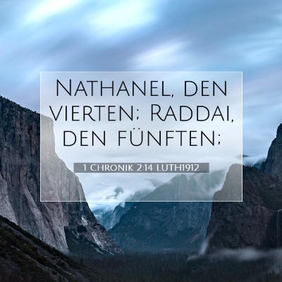 Picture 07 - 1 Chronik 2:14 LUTH1912 - Nathanel, den vierten; Raddai, den - Bible Verse Picture