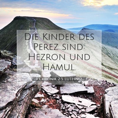 Picture 07 - 1 Chronik 2:5 LUTH1912 - Die Kinder des Perez sind: Hezron und - Bible Verse Picture