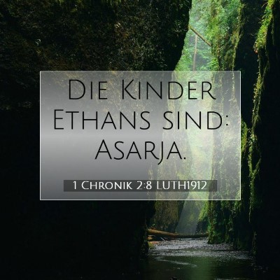 Picture 07 - 1 Chronik 2:8 LUTH1912 - Die Kinder Ethans sind: - Bible Verse Picture