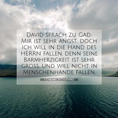 Picture 07 - 1 Chronik 21:13 LUTH1912 - David sprach zu Gad: Mir ist sehr angst; doch ich - Bible Verse Picture
