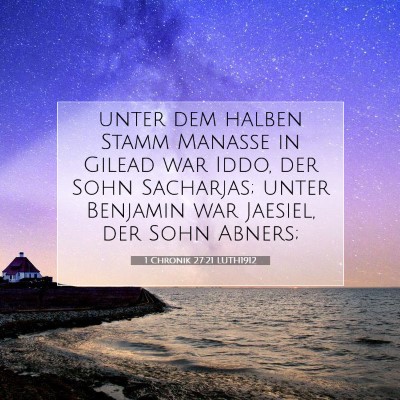 Picture 07 - 1 Chronik 27:21 LUTH1912 - unter dem halben Stamm Manasse in Gilead war - Bible Verse Picture