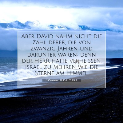 Picture 07 - 1 Chronik 27:23 LUTH1912 - Aber David nahm nicht die Zahl derer, die von - Bible Verse Picture